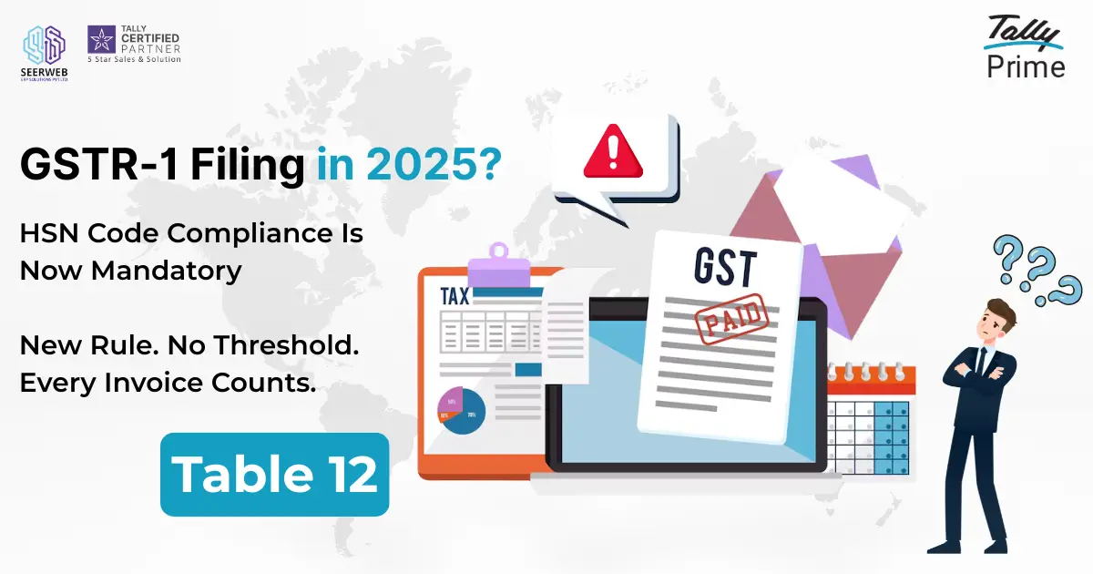 HSN Filing Rule Change in GSTR-1 (2025) – Ultimate Guide
